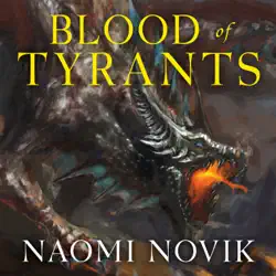 blood of tyrants(temeraire) audiobook cover image