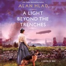 Download A Light Beyond the Trenches: An Unforgettable Novel of World War 1 MP3