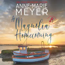 a magnolia homecoming: a sweet, small town story audiobook cover image