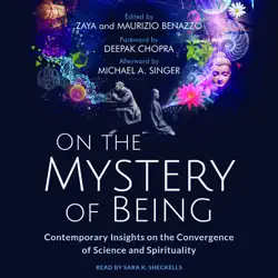 on the mystery of being: contemporary insights on the convergence of science and spirituality audiobook cover image