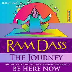 the journey -the original recordings from the introduction to be here now with ram dass audiobook cover image