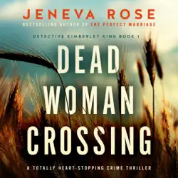 dead woman crossing: detective kimberley king, book 1 (unabridged) audiobook cover image