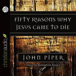 fifty reasons why jesus came to die audiobook cover image