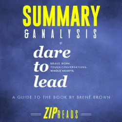 summary & analysis of dare to lead: brave work. tough conversations. whole hearts.: a guide to the book by brené brown (unabridged) audiobook cover image