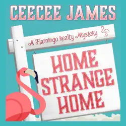 home strange home: a flamingo realty mystery, book 3 (unabridged) audiobook cover image
