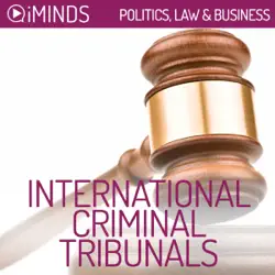 international criminal tribunals: politics, law & business (unabridged) audiobook cover image