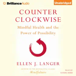 counterclockwise: mindful health and the power of possibility (unabridged) audiobook cover image