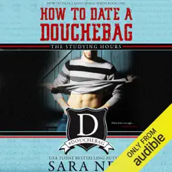 how to date a douchebag: the studying hours (unabridged) audiobook cover image