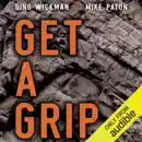 Download Get a Grip: An Entrepreneurial Fable - Your Journey to Get Real, Get Simple, and Get Results (Unabridged) MP3