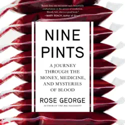 nine pints: a journey through the money, medicine, and mysteries of blood (unabridged) audiobook cover image