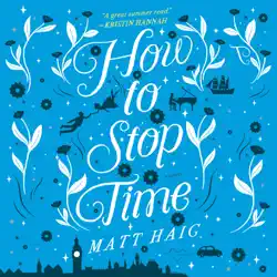 how to stop time (unabridged) audiobook cover image