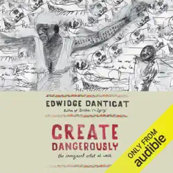 create dangerously: the immigrant artist at work (unabridged) audiobook cover image