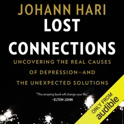 lost connections: uncovering the real causes of depression - and the unexpected solutions (unabridged) audiobook cover image