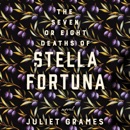 The Seven or Eight Deaths of Stella Fortuna MP3 Audiobook