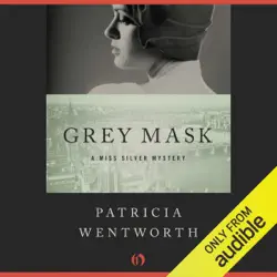 grey mask: miss silver, book 1 (unabridged) audiobook cover image