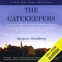 the gatekeepers: inside the admissions process of a premier college (unabridged) audiobook cover image
