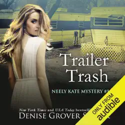 trailer trash: neely kate mystery, book 1 (unabridged) audiobook cover image