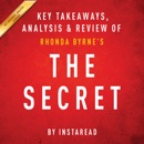 The Secret: Rhonda Byrne: Key Takeaways, Analysis & Review (Unabridged) MP3 Audiobook