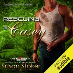 rescuing casey: delta force heroes, book 7 (unabridged) audiobook cover image