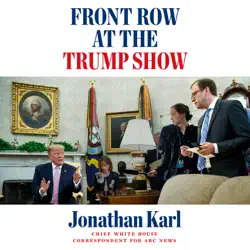 front row at the trump show (unabridged) audiobook cover image