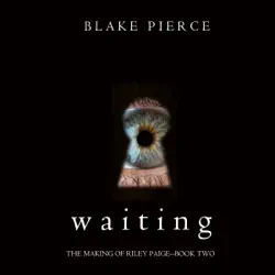 waiting (the making of riley paige—book 2) audiobook cover image