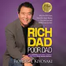 Rich Dad Poor Dad: 20th Anniversary Edition: What the Rich Teach Their Kids About Money That the Poor and Middle Class Do Not! (Unabridged) audiobook
