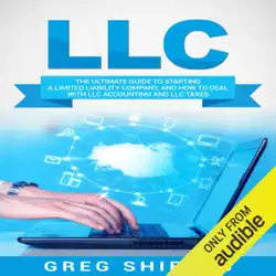 llc: the ultimate guide to starting a limited liability company, and how to deal with llc accounting and llc taxes (unabridged) audiobook cover image