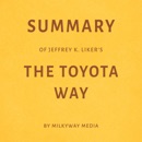 Summary of Jeffrey K. Liker's The Toyota Way (Unabridged) MP3 Audiobook