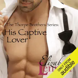 his captive lover: thorpe brothers, book 1 (unabridged) audiobook cover image