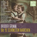 Die 15 schönsten Grimm-Märchen MP3 Audiobook