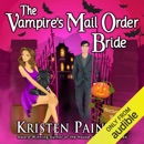 The Vampire's Mail Order Bride: Nocturne Falls, Book 1 (Unabridged) MP3 Audiobook