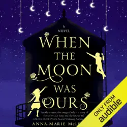 when the moon was ours (unabridged) audiobook cover image