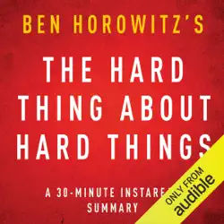 the hard thing about hard things by ben horowitz: a 30-minute instaread chapter by chapter summary (unabridged) audiobook cover image
