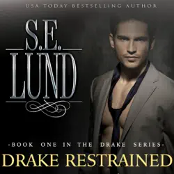 drake restrained: book 1 in the drake series (unabridged) audiobook cover image