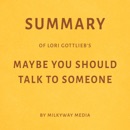Summary of Lori Gottlieb's Maybe You Should Talk to Someone (Unabridged) MP3 Audiobook