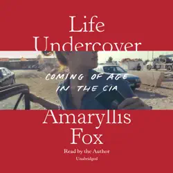 life undercover: coming of age in the cia (unabridged) audiobook cover image