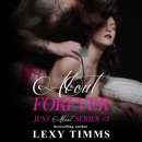 About Forever (Steamy Bad Boy Romance): Just About Series, Book 3 (Unabridged) MP3 Audiobook