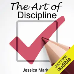 the art of discipline: learn how to use self-control and self-discipline to finally reach your goals, the pursuit of self improvement (unabridged) audiobook cover image