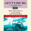Gettysburg: A Guided Tour from Jeff Shaara's Civil War Battlefields: What happened, why it matters, and what to see (Unabridged) MP3 Audiobook