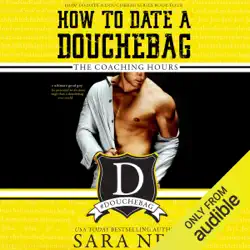 how to date a douchebag: the coaching hours (unabridged) audiobook cover image