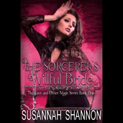 the sorcerer's willful bride: love and other magic, book one (unabridged) audiobook cover image