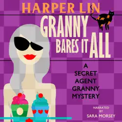 granny bares it all: book 4 of the secret agent granny mysteries audiobook cover image