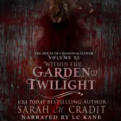 within the garden of twilight: the house of crimson & clover (unabridged) audiobook cover image