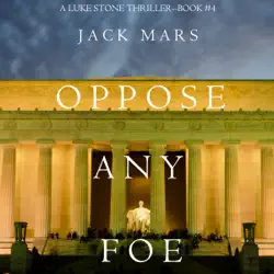 oppose any foe (a luke stone thriller—book 4) audiobook cover image