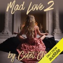 Mad Love 2: A Novel (Unabridged) MP3 Audiobook
