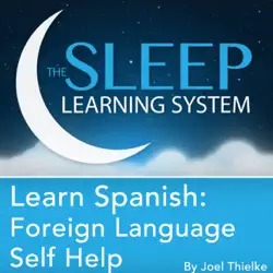 learn spanish: sleep learning system: foreign language self help guided meditation and affirmations audiobook cover image