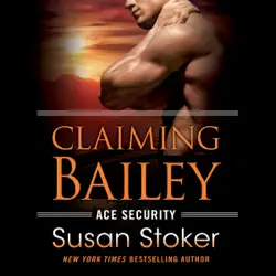 claiming bailey: ace security, book 3 (unabridged) audiobook cover image