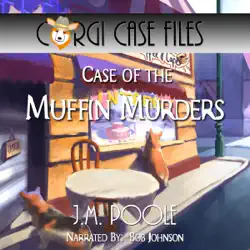 case of the muffin murders: corgi case files, book 5 (unabridged) audiobook cover image