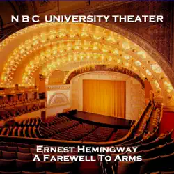 n b c university theater: a farewell to arms audiobook cover image