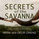 Download Secrets of the Savanna: Twenty-Three Years in the African Wilderness Unraveling the Mysteries of Elephants and People (Unabridged) MP3